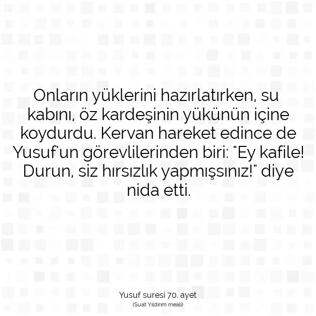 Ayetbul | Kuran Mealleri | Quran | Yusuf suresi 70. ayet