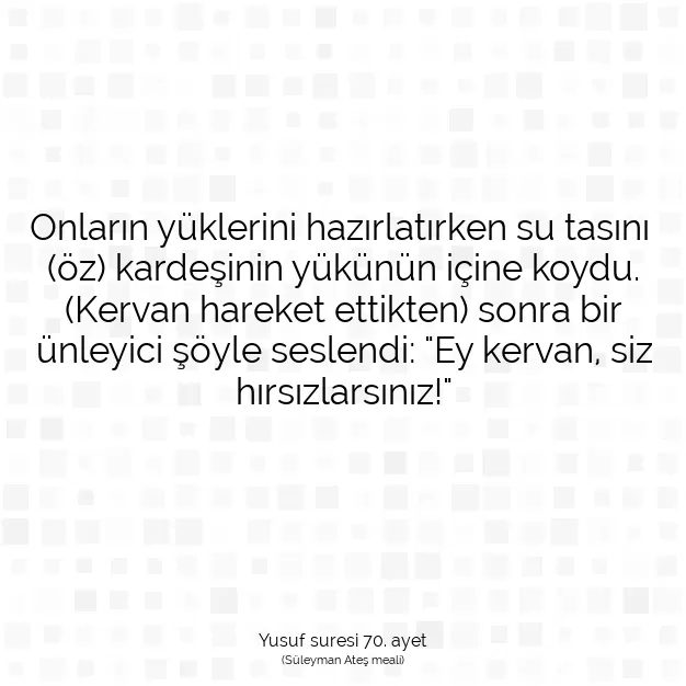 Ayetbul | Kuran Mealleri | Quran | Yusuf suresi 70. ayet