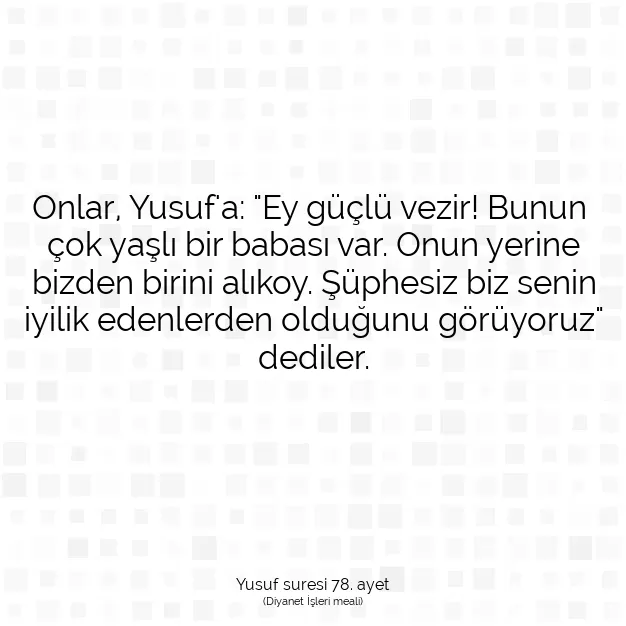 Ayetbul | Kuran Mealleri | Quran | Yusuf suresi 78. ayet