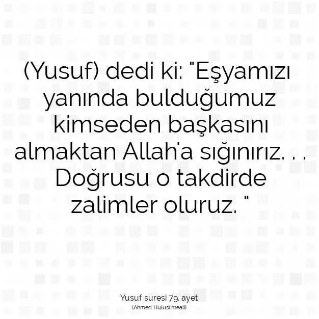 Ayetbul | Kuran Mealleri | Quran | Yusuf suresi 79. ayet