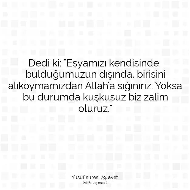 Ayetbul | Kuran Mealleri | Quran | Yusuf suresi 79. ayet