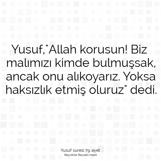 Ayetbul | Kuran Mealleri | Quran | Yusuf suresi 79. ayet