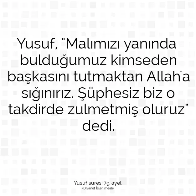 Ayetbul | Kuran Mealleri | Quran | Yusuf suresi 79. ayet