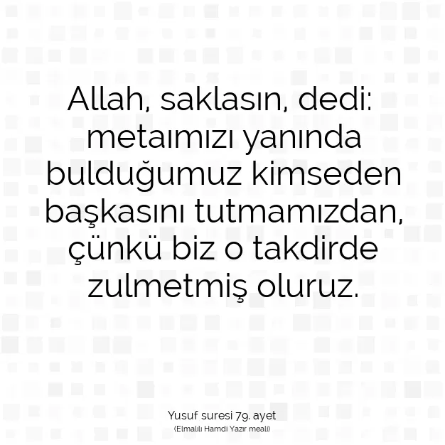 Ayetbul | Kuran Mealleri | Quran | Yusuf suresi 79. ayet