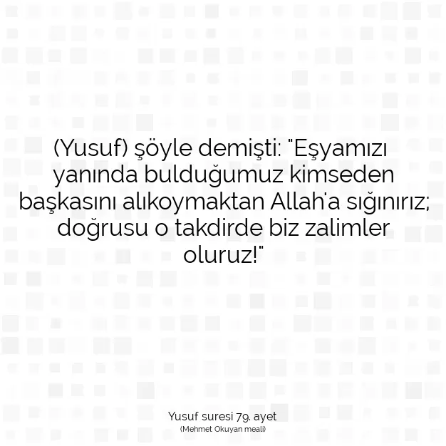 Ayetbul | Kuran Mealleri | Quran | Yusuf suresi 79. ayet