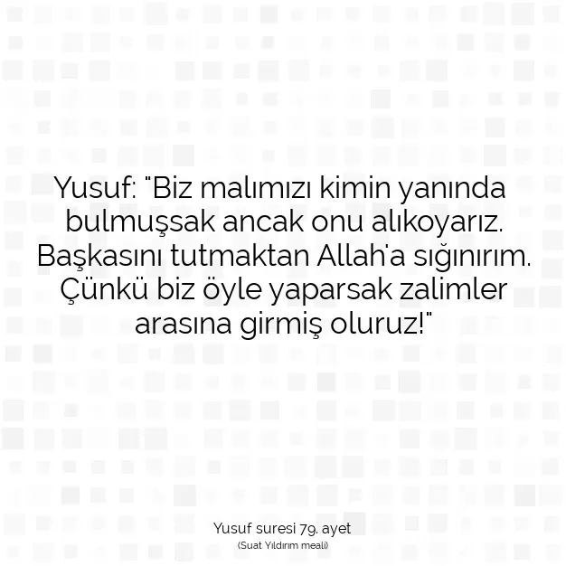 Ayetbul | Kuran Mealleri | Quran | Yusuf suresi 79. ayet