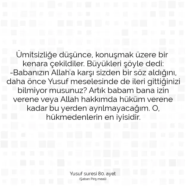 Ayetbul | Kuran Mealleri | Quran | Yusuf suresi 80. ayet