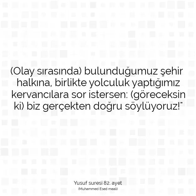 Ayetbul | Kuran Mealleri | Quran | Yusuf suresi 82. ayet