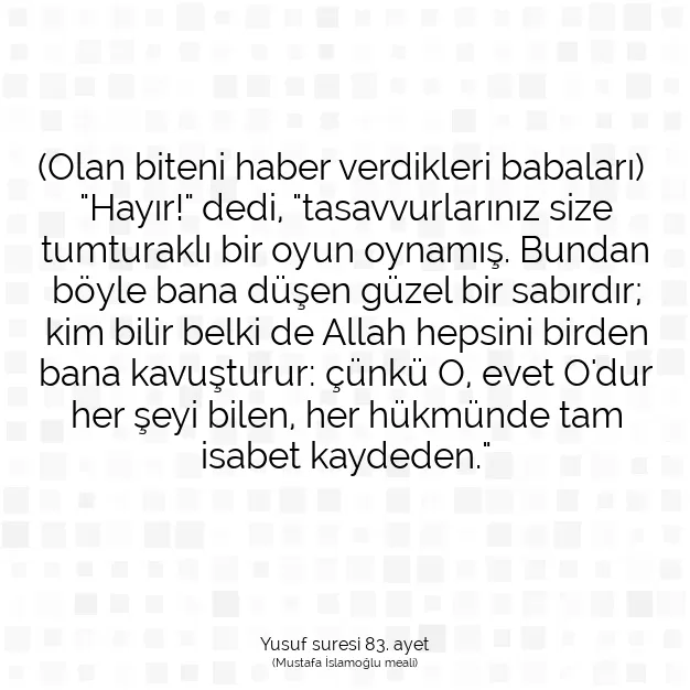 Ayetbul | Kuran Mealleri | Quran | Yusuf suresi 83. ayet