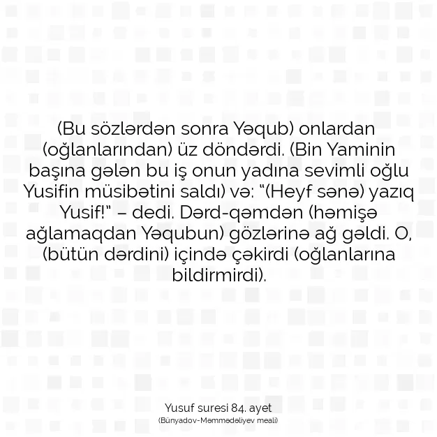 Ayetbul | Kuran Mealleri | Quran | Yusuf suresi 84. ayet