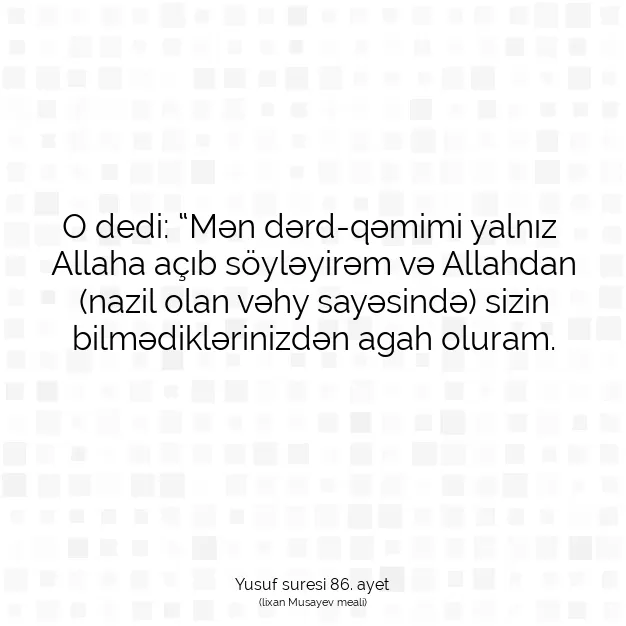 Ayetbul | Kuran Mealleri | Quran | Yusuf suresi 86. ayet