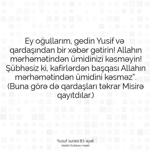 Ayetbul | Kuran Mealleri | Quran | Yusuf suresi 87. ayet