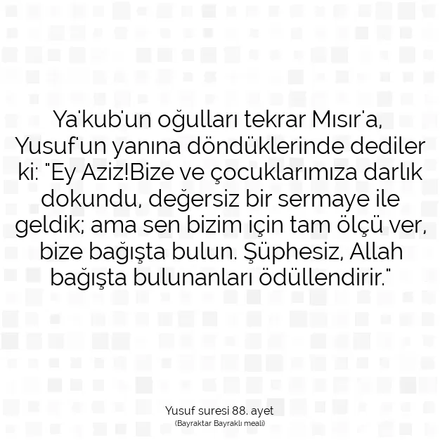 Ayetbul | Kuran Mealleri | Quran | Yusuf suresi 88. ayet