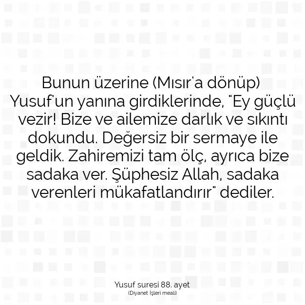 Ayetbul | Kuran Mealleri | Quran | Yusuf suresi 88. ayet