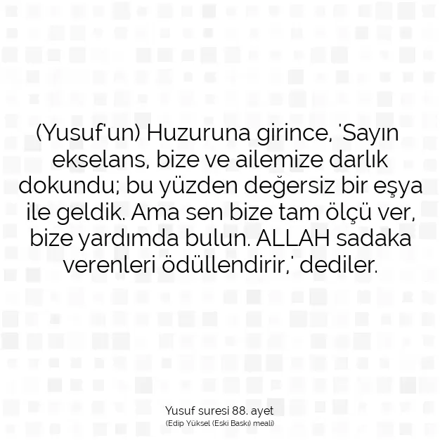 Ayetbul | Kuran Mealleri | Quran | Yusuf suresi 88. ayet