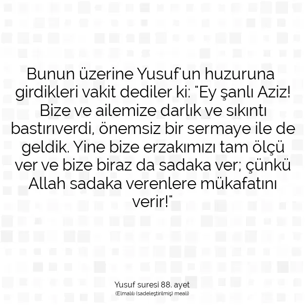 Ayetbul | Kuran Mealleri | Quran | Yusuf suresi 88. ayet