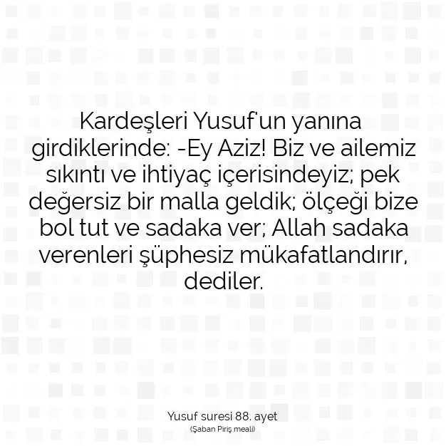 Ayetbul | Kuran Mealleri | Quran | Yusuf suresi 88. ayet