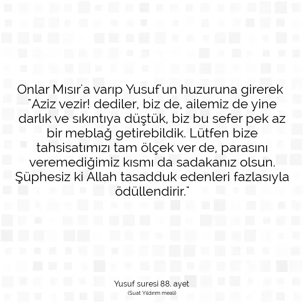 Ayetbul | Kuran Mealleri | Quran | Yusuf suresi 88. ayet