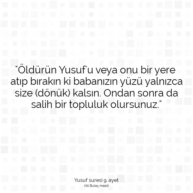 Ayetbul | Kuran Mealleri | Quran | Yusuf suresi 9. ayet