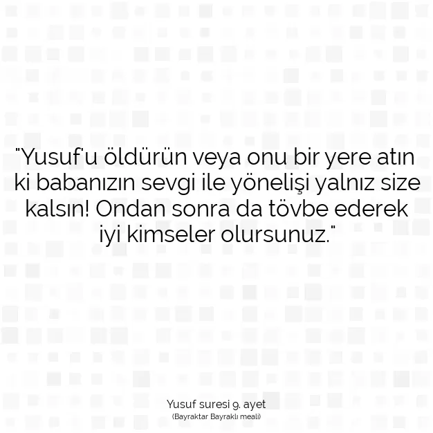 Ayetbul | Kuran Mealleri | Quran | Yusuf suresi 9. ayet