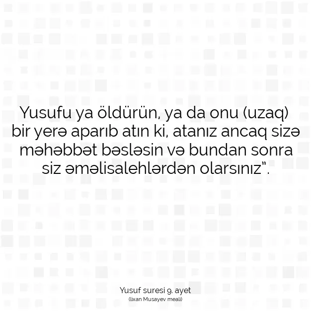 Ayetbul | Kuran Mealleri | Quran | Yusuf suresi 9. ayet