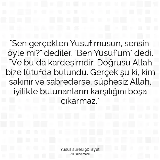 Ayetbul | Kuran Mealleri | Quran | Yusuf suresi 90. ayet