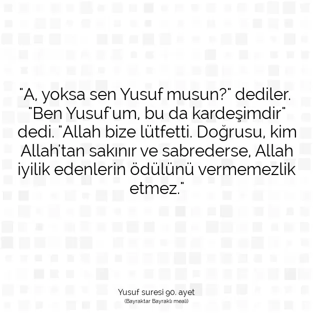 Ayetbul | Kuran Mealleri | Quran | Yusuf suresi 90. ayet