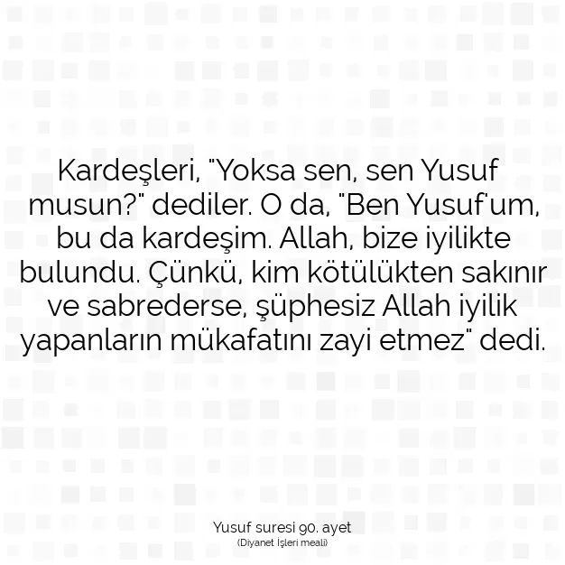 Ayetbul | Kuran Mealleri | Quran | Yusuf suresi 90. ayet