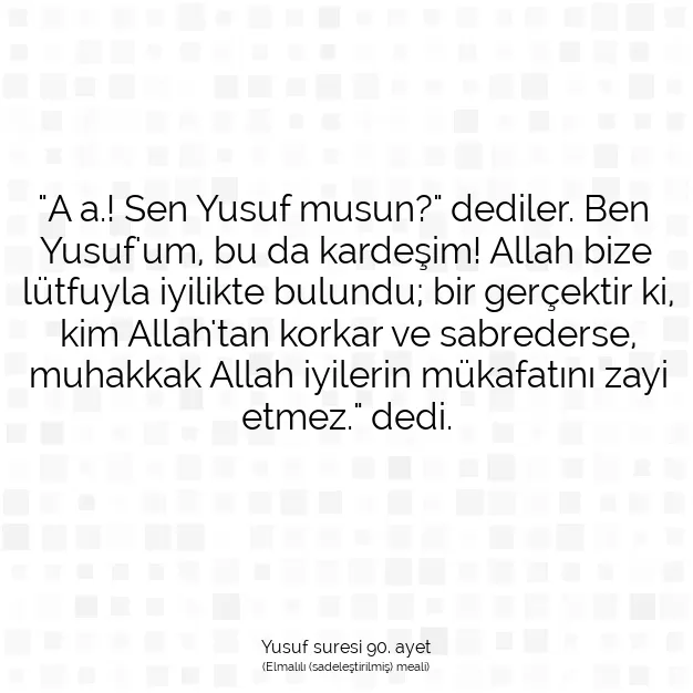 Ayetbul | Kuran Mealleri | Quran | Yusuf suresi 90. ayet