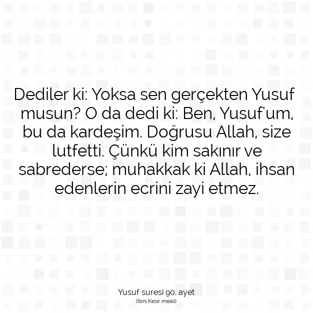 Ayetbul | Kuran Mealleri | Quran | Yusuf suresi 90. ayet