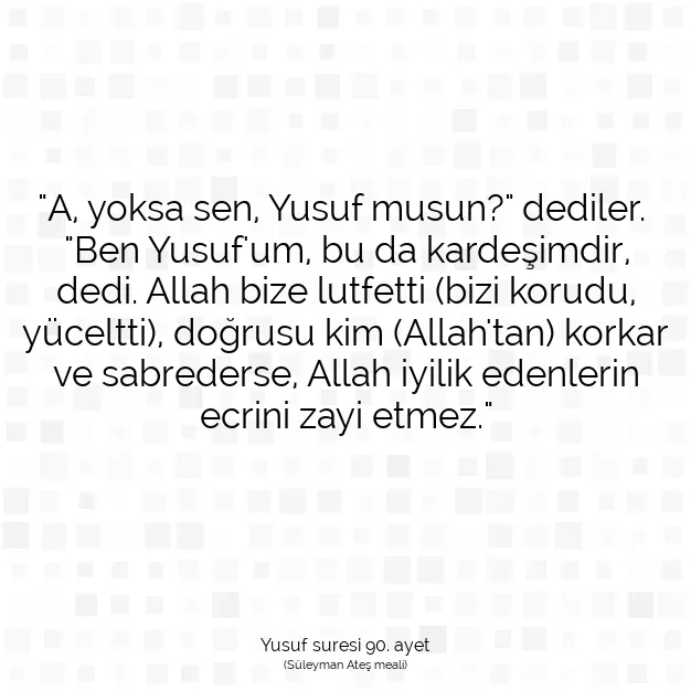 Ayetbul | Kuran Mealleri | Quran | Yusuf suresi 90. ayet