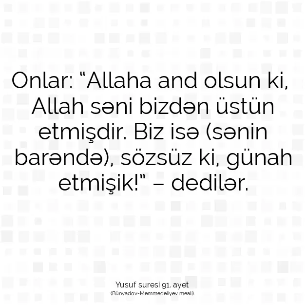 Ayetbul | Kuran Mealleri | Quran | Yusuf suresi 91. ayet