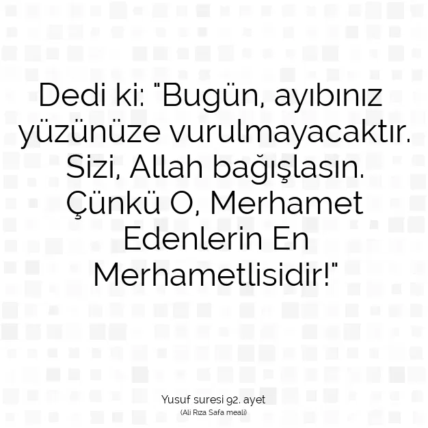 Ayetbul | Kuran Mealleri | Quran | Yusuf suresi 92. ayet