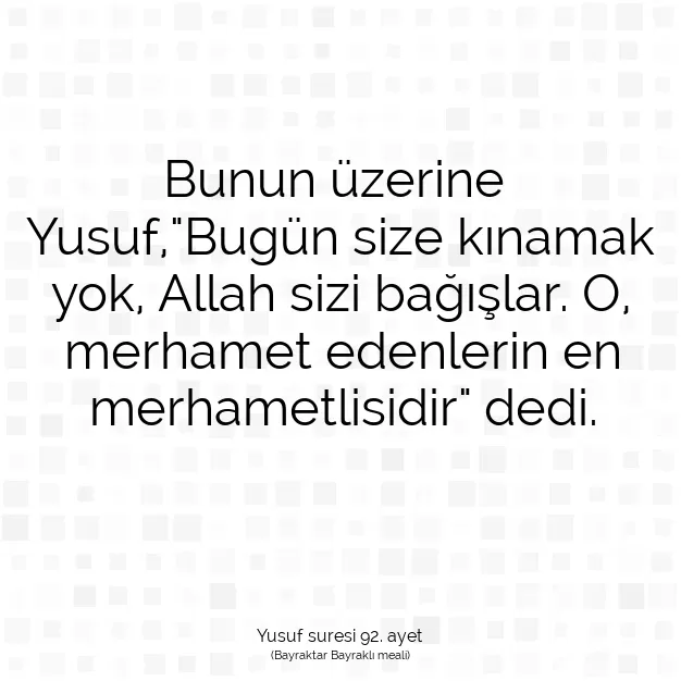 Ayetbul | Kuran Mealleri | Quran | Yusuf suresi 92. ayet