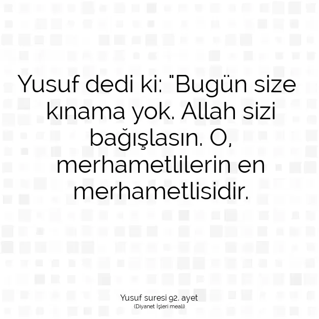 Ayetbul | Kuran Mealleri | Quran | Yusuf suresi 92. ayet