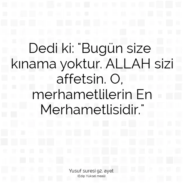 Ayetbul | Kuran Mealleri | Quran | Yusuf suresi 92. ayet