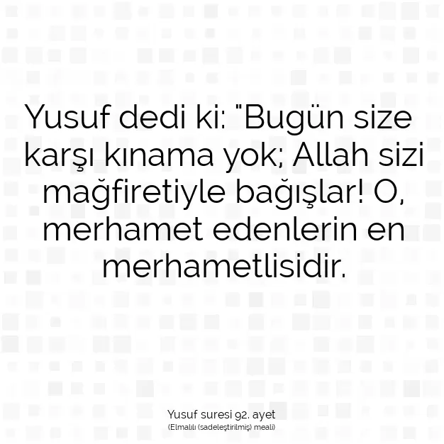 Ayetbul | Kuran Mealleri | Quran | Yusuf suresi 92. ayet