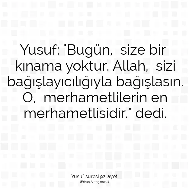 Ayetbul | Kuran Mealleri | Quran | Yusuf suresi 92. ayet