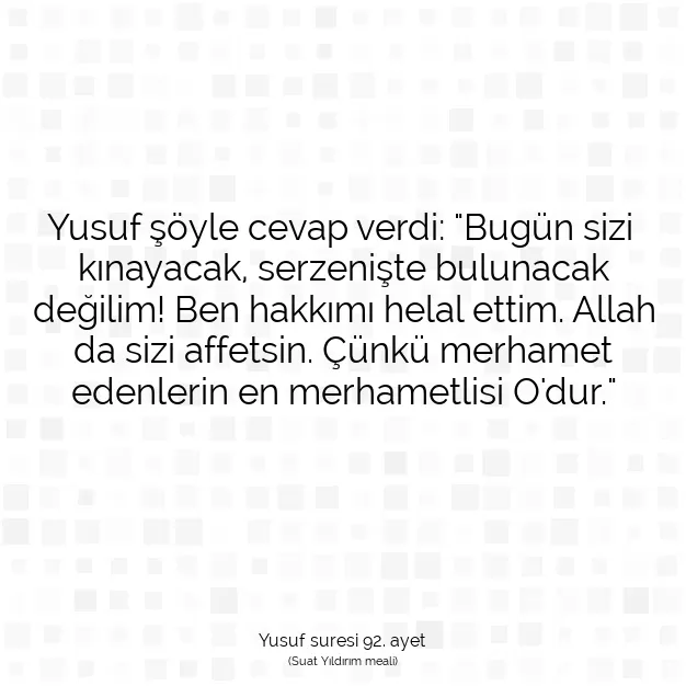 Ayetbul | Kuran Mealleri | Quran | Yusuf suresi 92. ayet