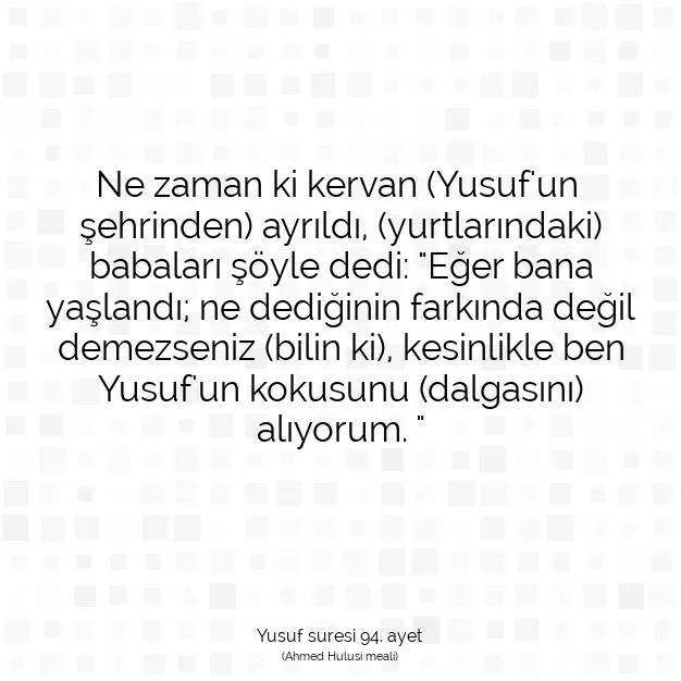 Ayetbul | Kuran Mealleri | Quran | Yusuf suresi 94. ayet