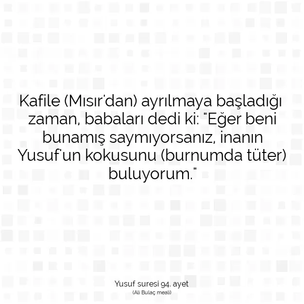 Ayetbul | Kuran Mealleri | Quran | Yusuf suresi 94. ayet