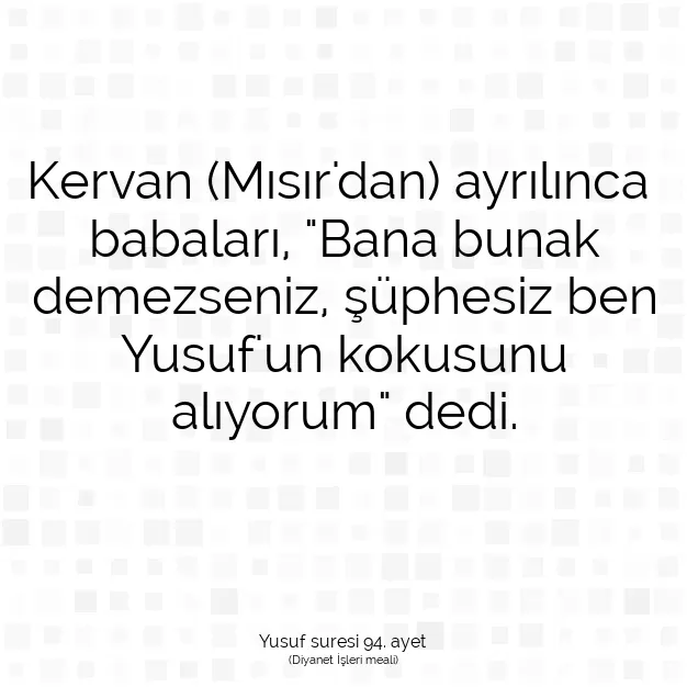 Ayetbul | Kuran Mealleri | Quran | Yusuf suresi 94. ayet