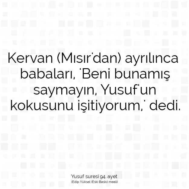 Ayetbul | Kuran Mealleri | Quran | Yusuf suresi 94. ayet