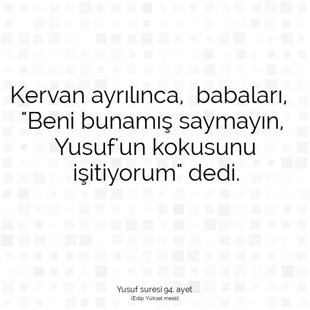 Ayetbul | Kuran Mealleri | Quran | Yusuf suresi 94. ayet