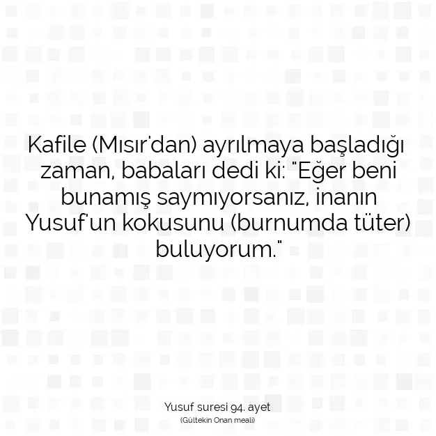 Ayetbul | Kuran Mealleri | Quran | Yusuf suresi 94. ayet