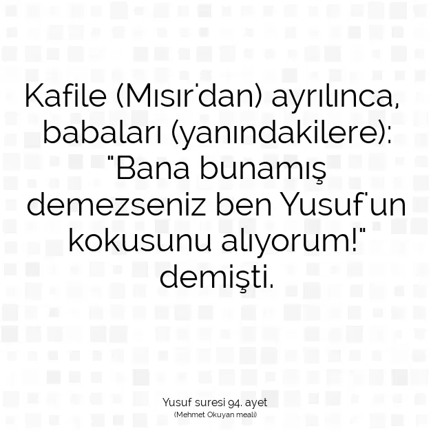 Ayetbul | Kuran Mealleri | Quran | Yusuf suresi 94. ayet