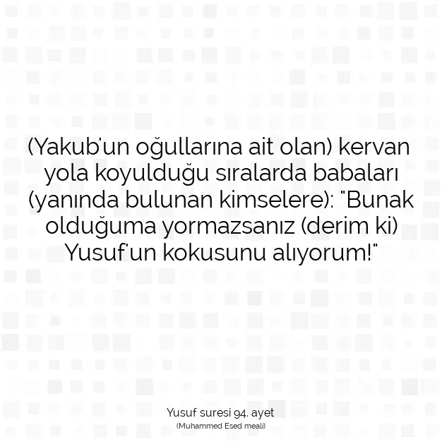 Ayetbul | Kuran Mealleri | Quran | Yusuf suresi 94. ayet