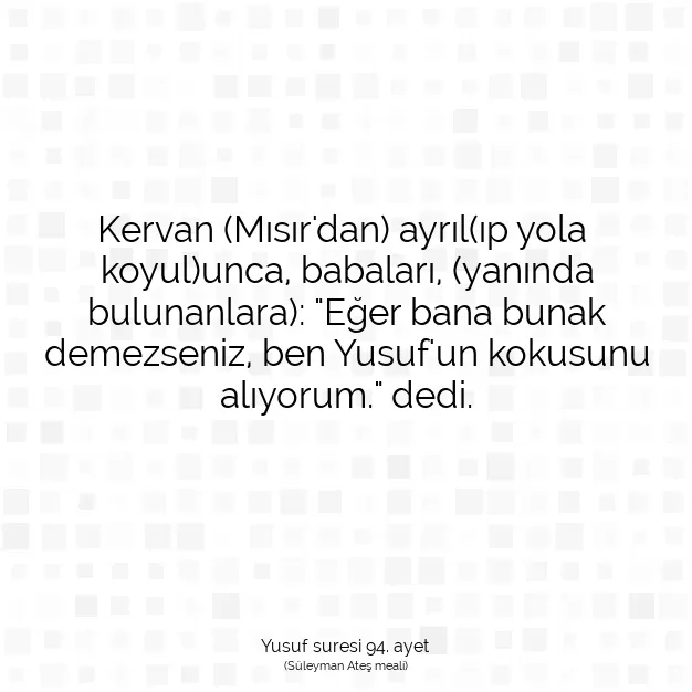 Ayetbul | Kuran Mealleri | Quran | Yusuf suresi 94. ayet