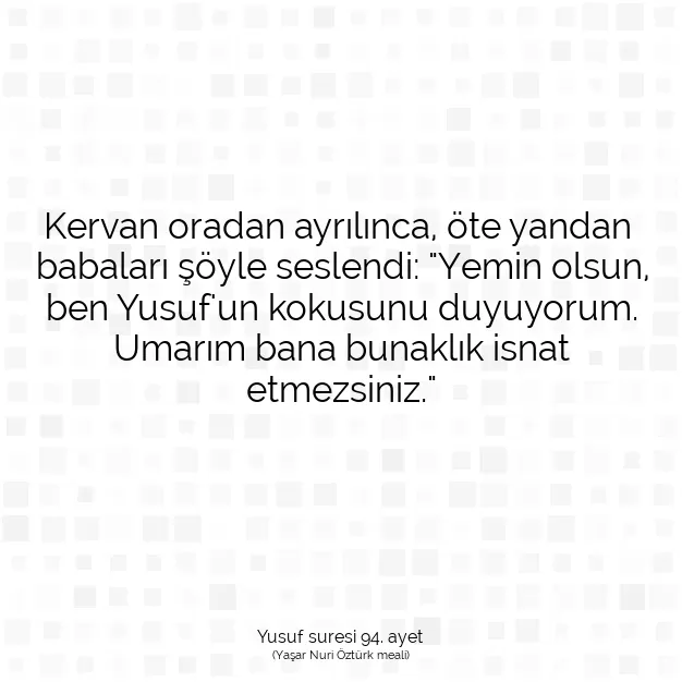 Ayetbul | Kuran Mealleri | Quran | Yusuf suresi 94. ayet