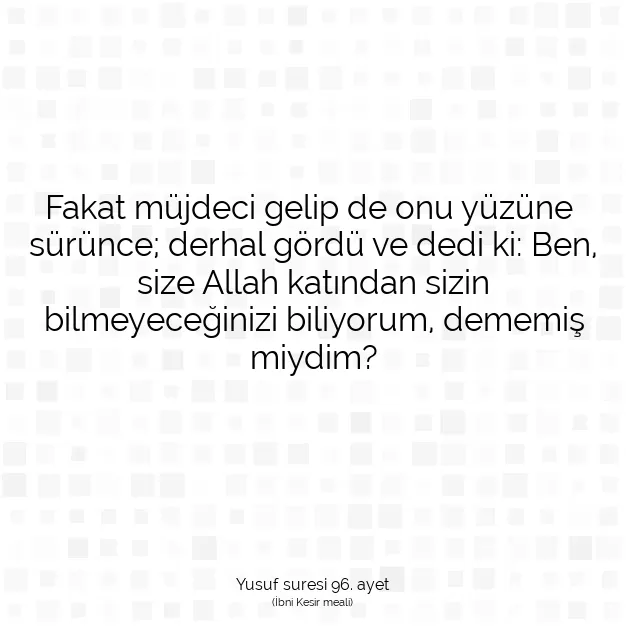 Ayetbul | Kuran Mealleri | Quran | Yusuf suresi 96. ayet